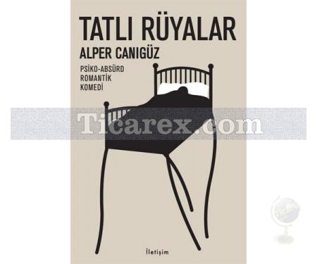 Tatlı Rüyalar | Alper Canıgüz - Resim 1