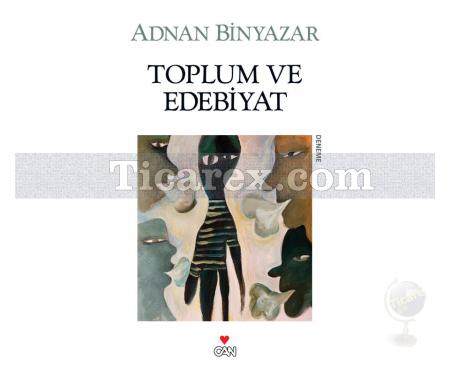 Toplum Ve Edebiyat | Adnan Binyazar - Resim 1