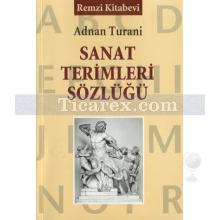 Sanat Terimleri Sözlüğü | Adnan Turani