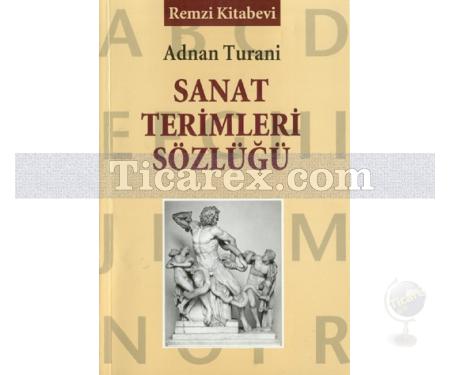 Sanat Terimleri Sözlüğü | Adnan Turani - Resim 1