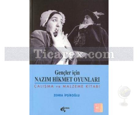 Gençler İçin Nazım Hikmet Oyunları | Çalışma ve Malzeme Kitabı | Zehra İpşiroğlu - Resim 1