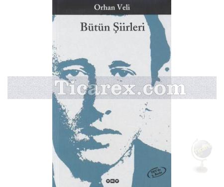 Orhan Veli - Bütün Şiirleri | Orhan Veli Kanık - Resim 1