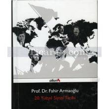 20. Yüzyıl Siyasi Tarihi | Fahir Armaoğlu