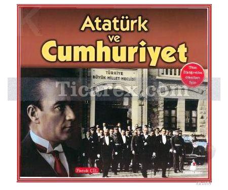 Atatürk Ve Cumhuriyet | Faruk Çil - Resim 1