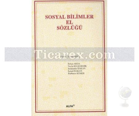 Sosyal Bilimler El Sözlüğü | Necla Kılıçgedik, İsmail Bakan, Barbaros Kemer - Resim 1