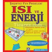 Şaşırtıcı Fen Projeleri - Isı ve Enerji | Bobbi Searle