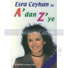 Esra Ceyhan İle A'dan Z'ye | Esra Ceyhan