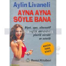 Ayna Ayna Söyle Bana | Aylin Livaneli