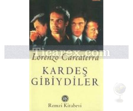 Kardeş Gibiydiler | Lorenzo Carcaterra - Resim 1