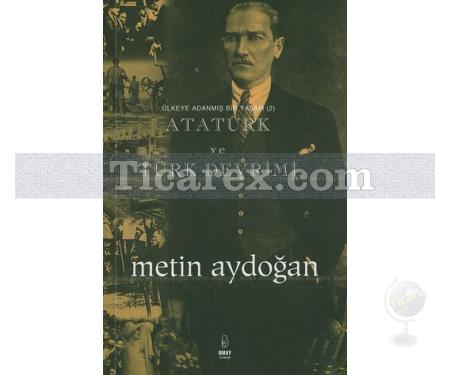 Atatürk ve Türk Devrimi | Ülkeye Adanmış Bir Yaşam 2 | Metin Aydoğan - Resim 1