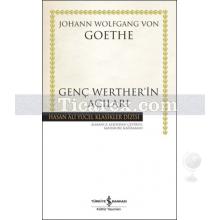 Genç Werther'in Acıları | Johann Wolfgang Von Goethe