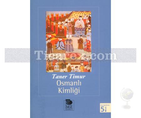 Osmanlı Kimliği | Taner Timur - Resim 1