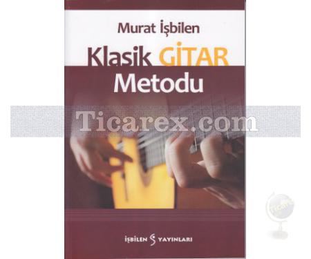 Klasik Gitar Metodu | Murat İşbilen - Resim 1