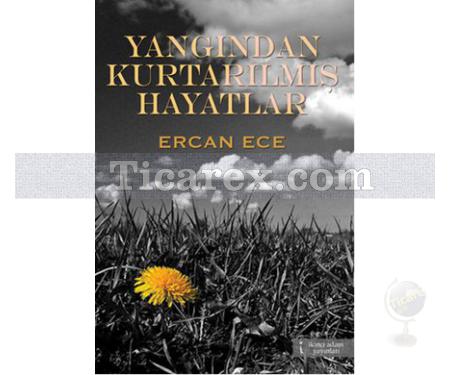 Yangından Kurtarılmış Hayatlar | Ercan Ece - Resim 1