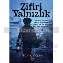 Zifiri Yalnızlık | Hülya Yaşar