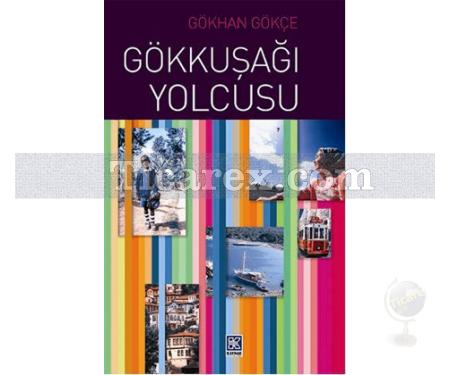 Gökkuşağı Yolcusu | Gökhan Gökçe - Resim 1