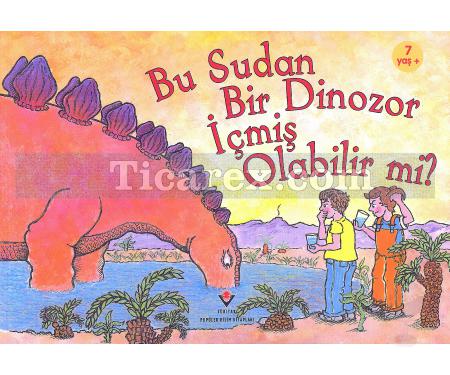 Bu Sudan Bir Dinozor İçmiş Olabilir mi? | Robert E. Wells - Resim 1