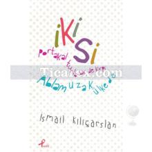 İkisi | İsmail Kılıçarslan