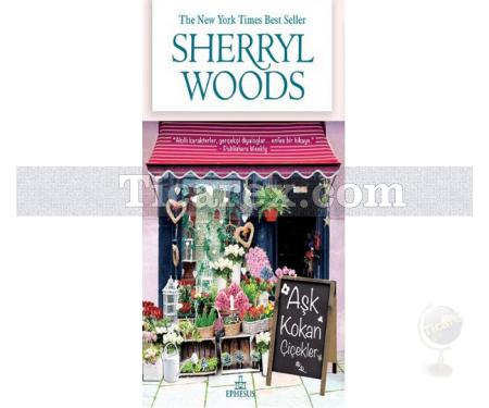 Aşk Kokan Çiçekler | Sherryl Woods - Resim 1