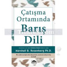 Çatışma Ortamında Barış Dili | Marshall B. Rosenberg