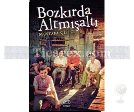 Bozkırda Altmışaltı | Mustafa Çiftci - Resim 1