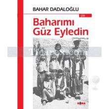 Baharımı Güz Eyledin | Bahar Dadaloğlu