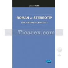 Roman ve Stereotip | Türk Romanından Örneklerle | Ahmet Demir