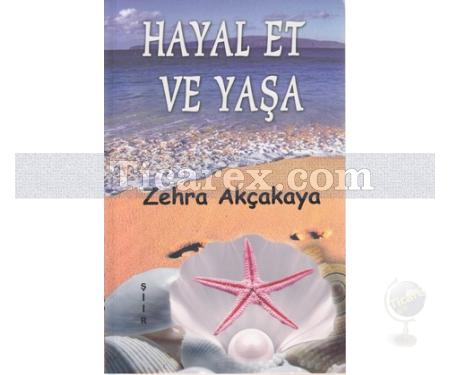 Hayal Et ve Yaşa | Zehra Akçakaya - Resim 1