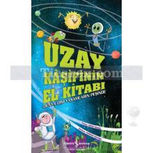 Uzay Kaşifinin El Kitabı | Dünya Dışı Yaşamların Peşinde | Mark Brake