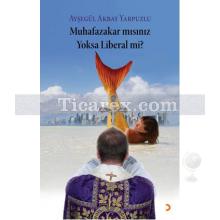 muhafazakar_misiniz_yoksa_liberal_mi