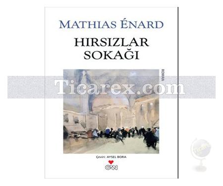 Hırsızlar Sokağı | Mathias Enard - Resim 1