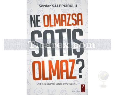 Ne Olmazsa Satış Olmaz? | Serdar Salepcioğlu - Resim 1