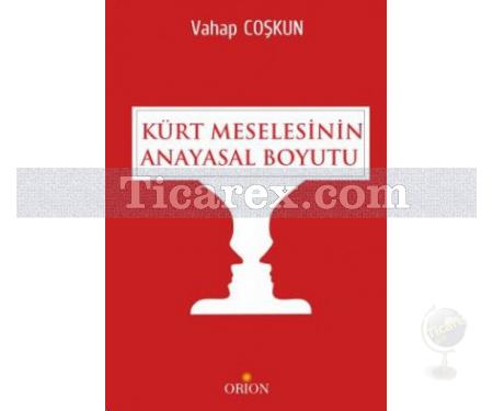 Kürt Meselesinin Anayasal Boyutu | Vahap Coşkun - Resim 1