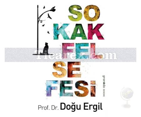 Sokak Felsefesi | Doğu Ergil - Resim 1