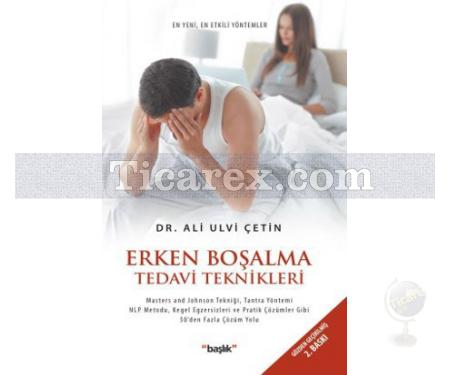 Erken Boşalma Tedavi Teknikleri | Ali Ulvi Çetin - Resim 1