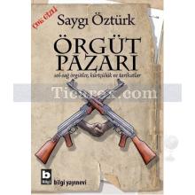 Örgüt Pazarı | Saygı Öztürk