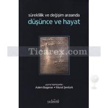 Düşünce ve Hayat | Adem Başpınar, Murat Şentürk