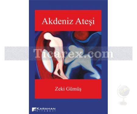 Akdeniz Ateşi | Zeki Gümüş - Resim 1