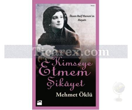 Kimseye Etmem Şikayet | İhsan Raif Hanım'ın Hayatı | Mehmet Öklü - Resim 1