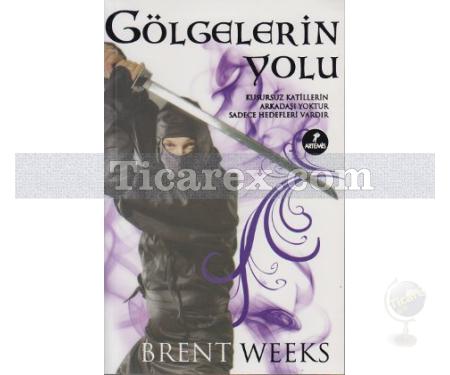 Gece Meleği Üçlemesi 1 - Gölgelerin Yolu | Brent Weeks - Resim 1