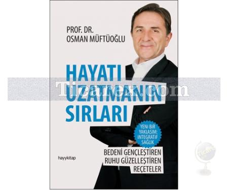 Hayatı Uzatmanın Sırları | Osman Müftüoğlu - Resim 1