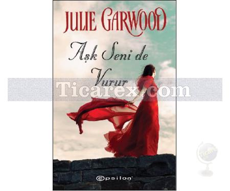 Aşk Seni de Vurur | Julie Garwood - Resim 1