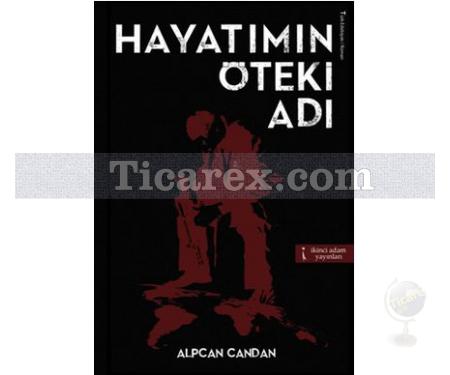 Hayatımın Öteki Adı | Alpcan Candan - Resim 1