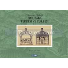 Gül Baba Tekkesi ve Türbesi | Mehmet Emin Yılmaz