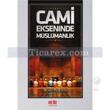 Cami Ekseninde Müslümanlık | Remzi Pehlivan