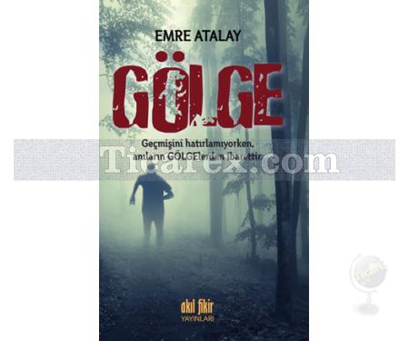 Gölge | Emre Atalay - Resim 1