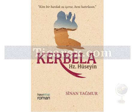 Kerbela Hz. Hüseyin | Sinan Yağmur - Resim 1