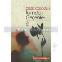 İçimden Geçenler | Dilek Köroğlu