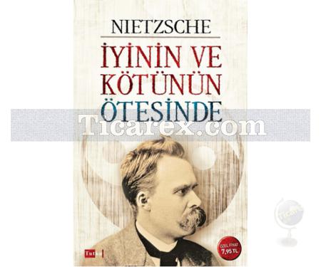 İyinin ve Kötünün Ötesinde | Friedrich Nietzsche - Resim 1