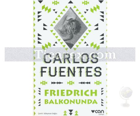 Friedrich Balkonunda | Carlos Fuentes - Resim 1